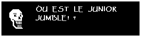 Papyrus: OÙ EST LE JUNIOR JUMBLE !?